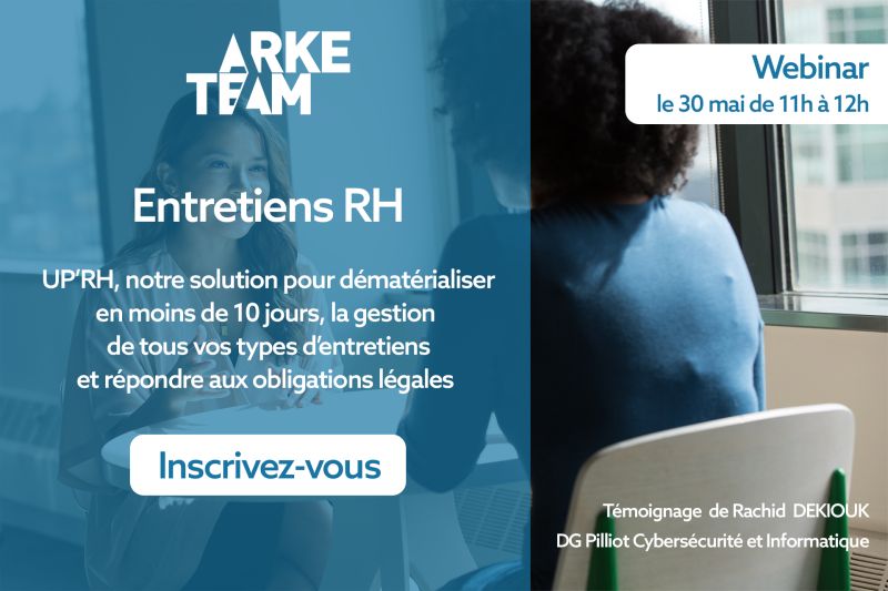 EntretienRH-Webinaire Invitation webinaire Entretiens RH, du 30 mai 2024 de 11h à 12h, ARKETEAM éditeur de logiciels